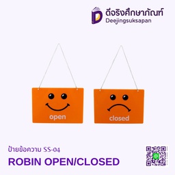ป้ายข้อความ SS-04 ROBIN OPEN/CLOSED